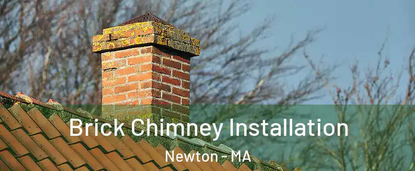  Brick Chimney Installation Newton - MA