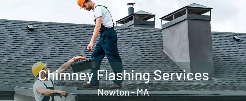  Chimney Flashing Services Newton - MA