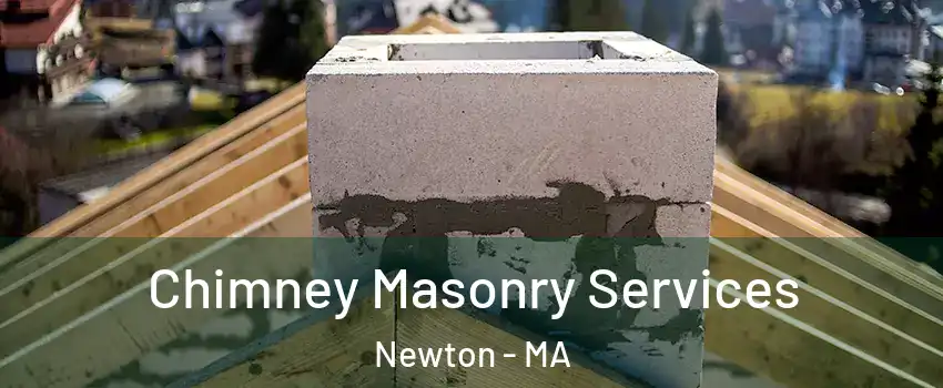  Chimney Masonry Services Newton - MA
