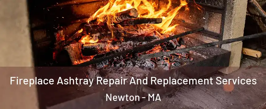  Fireplace Ashtray Repair And Replacement Services Newton - MA