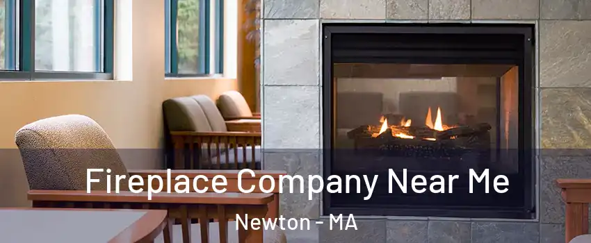  Fireplace Company Near Me Newton - MA