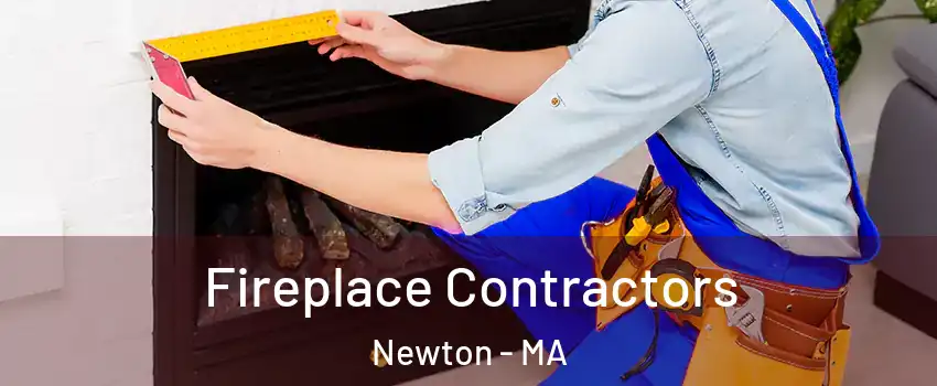  Fireplace Contractors Newton - MA