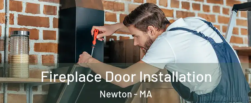 Fireplace Door Installation Newton - MA