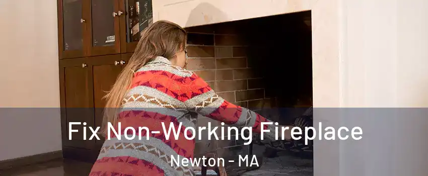  Fix Non-Working Fireplace Newton - MA