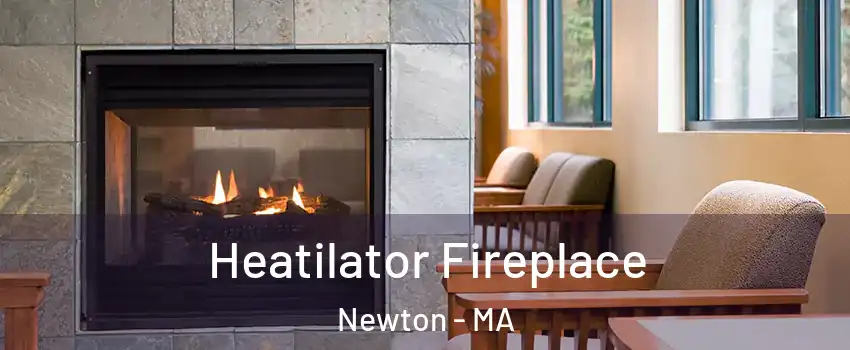  Heatilator Fireplace Newton - MA