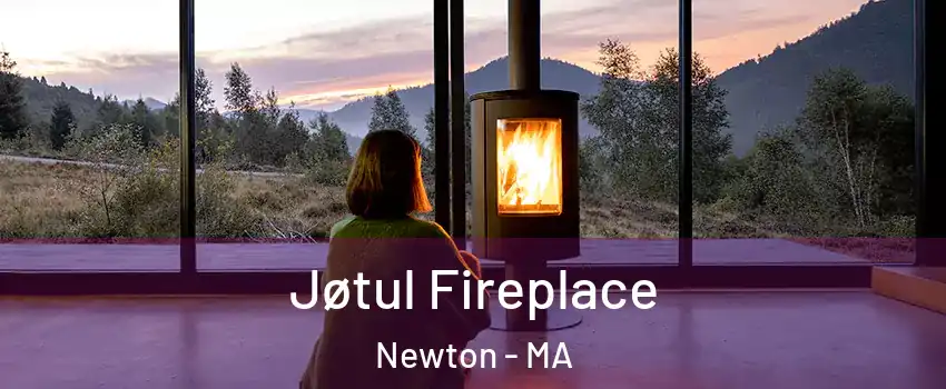  Jøtul Fireplace Newton - MA