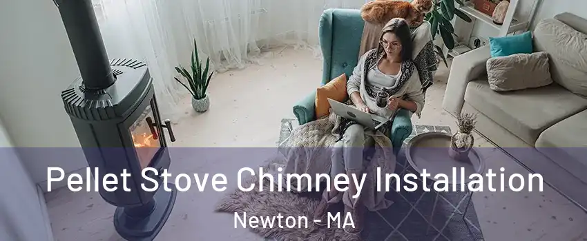  Pellet Stove Chimney Installation Newton - MA