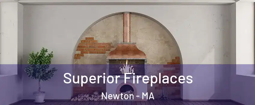  Superior Fireplaces Newton - MA