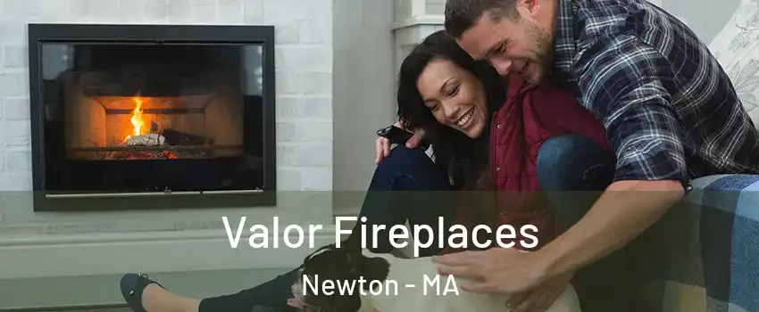  Valor Fireplaces Newton - MA