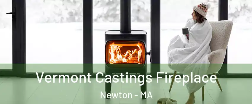  Vermont Castings Fireplace Newton - MA