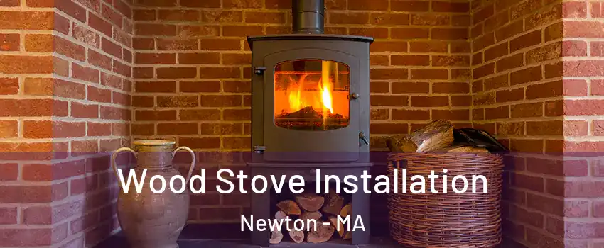  Wood Stove Installation Newton - MA